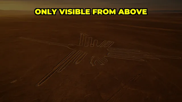 Who Built the Nazca Lines and Why Can They Only Be Seen From the Air?