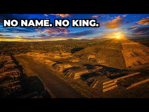 Why Does Teotihuacan Have No Known Name, Rulers, or Records?